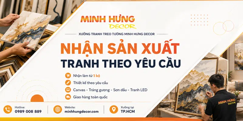Minh Hưng Decor nhận sản xuất tranh theo yêu cầu